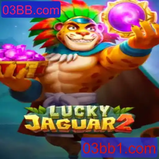 Explorando Luckyjaguar2: Um Mergulho nas Regras e Estratégias do Jogo Popular em 03BB.com